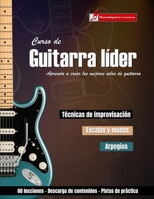Curso de guitarra líder: Aprenda a crear los mejores solos de guitarra B0CQD87HQQ Book Cover