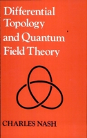 Differential Topology and Quantum Field Theory 0125140762 Book Cover