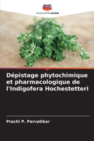 Dépistage phytochimique et pharmacologique de l'Indigofera Hochestetteri (French Edition) B0CHL9N3W5 Book Cover