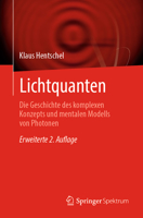 Lichtquanten: Die Geschichte Des Komplexen Konzepts Und Mentalen Modells Von Photonen 3662669323 Book Cover