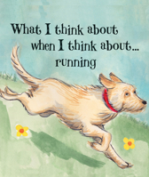 What I Think About When I Think About Running 1508198578 Book Cover
