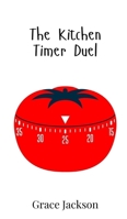 The Kitchen Timer Duel 9908019120 Book Cover