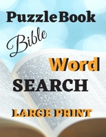 Bible Word Search Puzzle Book: Throughout The Bible [Large Print] B0892658WS Book Cover
