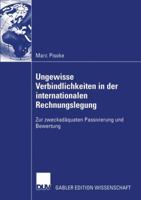 Ungewisse Verbindlichkeiten in Der Internationalen Rechnungslegung: Zur Zweckadaquaten Passivierung Und Bewertung 3824480387 Book Cover