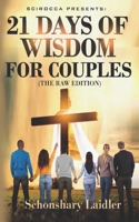 21 Days Of Wisdom For Couples: The RAW Edition B0C1J7F498 Book Cover