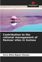 Contribution to the rational management of Ramsar sites in Guinea 6204128566 Book Cover