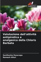 Valutazione dell'attività antipiretica e analgesica della Chloris Barbata 620934352X Book Cover