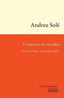 Créateurs de mondes: Nos possibles, nos impossibles 2268038289 Book Cover