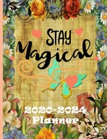 Stay Magical 2020-2024 Planner: 5 Year Monthly Calendar Organizer Gifts - Butterflies 1704220165 Book Cover