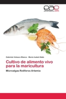 Cultivo de alimento vivo para la maricultura 3659067784 Book Cover