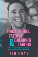 Thick Thighs, Tattoos & Breaking Taboos B0FKZHLHH6 Book Cover