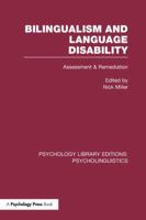 Bilingualism and Language Disability (PLE: Psycholinguistics): Assessment and Remediation 1138964670 Book Cover
