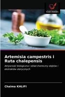 Artemisia campestris i Ruta chalepensis: Aktywność biologiczna i skład chemiczny olejków i ekstraktów eterycznych 6203140511 Book Cover