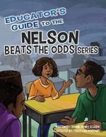 Educator's Guide to the Nelson Beats the Odds Series 9780990054 Book Cover