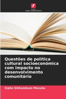 Questões de política cultural socioeconómica com impacto no desenvolvimento comunitário (Portuguese Edition) 6208404614 Book Cover