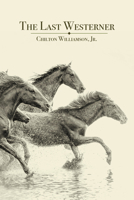 The Last Westerner 1587314487 Book Cover