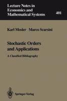 Stochastic Orders & Applications: A Classified Bibliography (Lecture Notes in Economics and Mathematical Systems) 3540569561 Book Cover