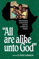 all are alike unto god 1890558206 Book Cover