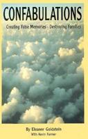 Confabulations: Creating False Memories, Destroying Families 0897771443 Book Cover