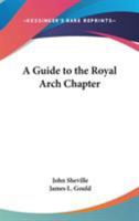 A Guide to the Royal Arch Chapter 1162566876 Book Cover