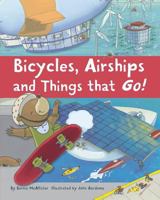 Bicycles, Airships and Things that Go 0991625501 Book Cover