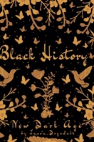 Black history: New Dark Age 1775394743 Book Cover