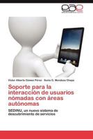 Soporte Para La Interaccion de Usuarios Nomadas Con Areas Autonomas 3848455951 Book Cover