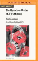 Mysterious Murder of JFK's Mistress, The 154364354X Book Cover