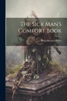 The Sick Man's Comfort Book 1021257273 Book Cover