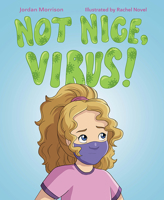 Not Nice, Virus! 1645437523 Book Cover