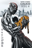 Here Comes CALICO: Ultimate Defender of Animals - Vol 4 B0FH7JK35H Book Cover