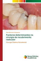 Fatores determinantes no resultado dos procedimentos cirúrgicos de recobrimento radicular: Cirurgia Plástica Periodontal 6139632501 Book Cover