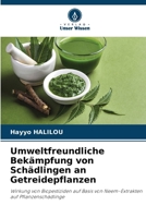Umweltfreundliche Bekämpfung von Schädlingen an Getreidepflanzen (German Edition) 6630215281 Book Cover