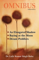 Omnibus: An Elongated Shadow, Baying at the Moon, Dream Peddlers 1645600831 Book Cover