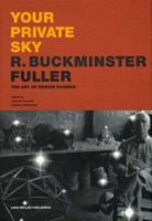 Your Private Sky: R. Buckminster Fuller 3907044886 Book Cover