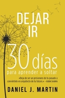 Dejar Ir: 30 días para aprender a soltar 9916746095 Book Cover