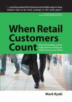 When Retail Customers Count 1420824759 Book Cover