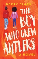 The Boy Who Grew Antlers B0CR6YQ8ZM Book Cover