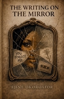 THE WRITING ON THE MIRROR B0H6883WTH Book Cover