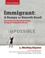 Immigrant: A Bumpy or Smooth Road! 1773706128 Book Cover