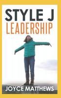 Style J Leadership 1549554808 Book Cover