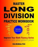 Master Long Division Practice Workbook: Improve Your Math Fluency Series 1448614252 Book Cover