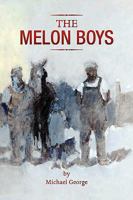 The Melon Boys 142574432X Book Cover