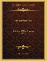 The Beecher Trial: A Review Of The Evidence 1169532314 Book Cover