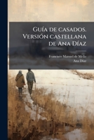 Guía de casados. Versión castellana de Ana Díaz 1176644203 Book Cover