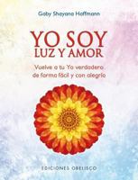 Yo soy luz y amor 849111274X Book Cover