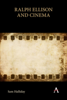 Ralph Ellison and Cinema 1785279637 Book Cover