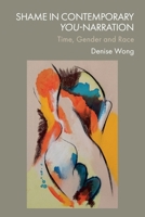 Shame in Contemporary You-Narration: Time, Gender and Race 1399546953 Book Cover