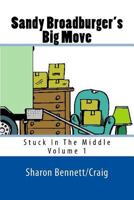 Sandy Broadburger's Big Game: Stuck in the Middle 1542346703 Book Cover