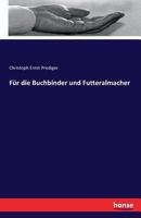 Fur Die Buchbinder Und Futteralmacher 3741113530 Book Cover